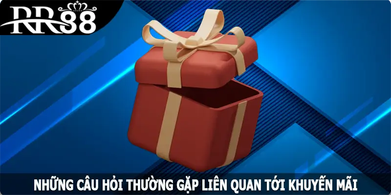 Những câu hỏi thường gặp - Liên quan tới khuyến mãi của thương hiệu
