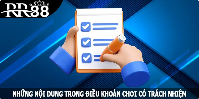 Những nội dung trong điều khoản chơi có trách nhiệm