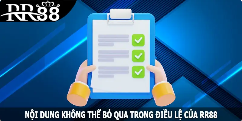 Nội dung không thể bỏ qua trong điều lệ của RR88