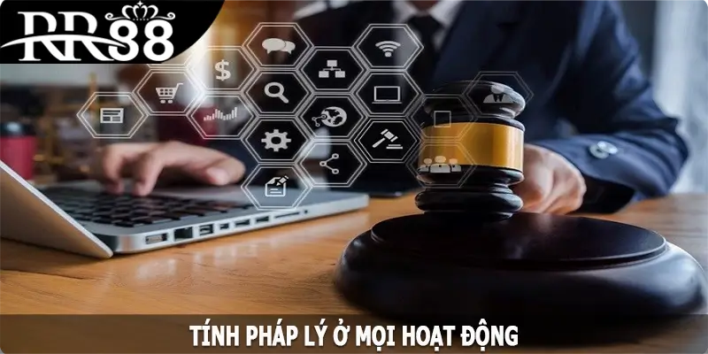 Tính pháp lý ở mọi hoạt động